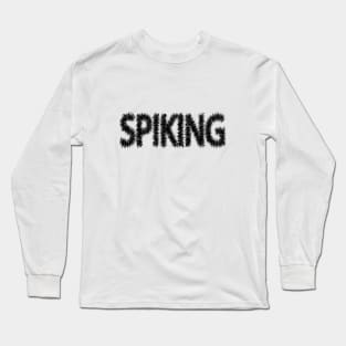 Spiking typography design Long Sleeve T-Shirt